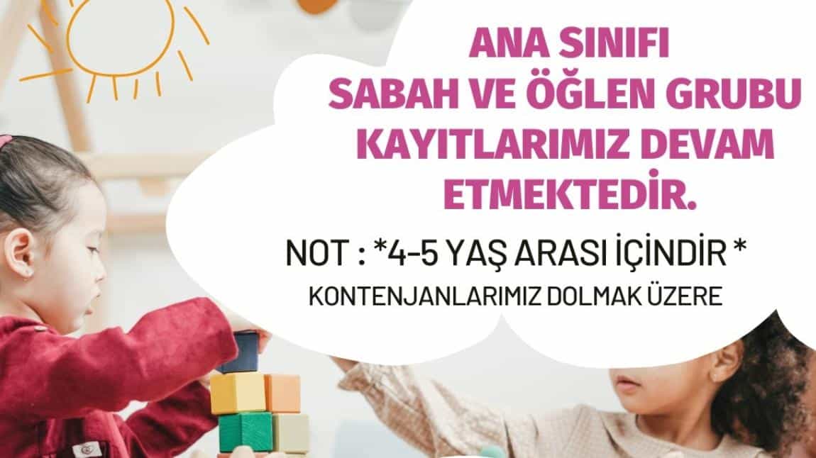 Anasınıfı kayıtlarımız devam ediyor